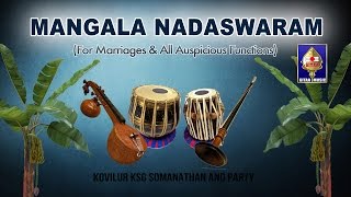 Getti Melam  Mangala Nadaswaram  Kovilur KSG Somanathan amp Party  Music For Marriage  Instruments [upl. by Silra439]