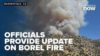 Officials Provide Update on “Borel Fire” [upl. by Eelidnarb406]