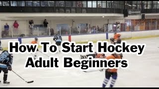 How To Start Or Get Into Playing Ice Hockey As An Adult [upl. by Ax778]