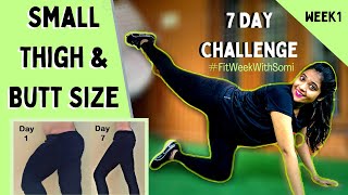 Reduce Thigh amp Butt Size Workout 7 Days Challenge  Week 1  FitWeekWithSomi Somya Luhadia [upl. by Regine747]