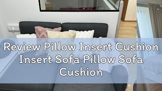 Review Pillow Insert Cushion Insert Sofa Pillow Sofa Cushion Filling 70x70 45x45cm 50x50 55x55 60x6 [upl. by Eiknarf]