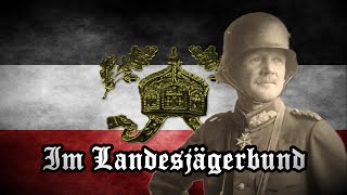 【Real Freikorps songs】Im Landesjägerbund [upl. by Arrad884]