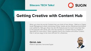 Sitecore TECH Talks  Getting Creative with Content Hub  Girish Jain [upl. by Une]