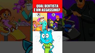 QUAL DENTISTA É UM ASSASSINO quiz enigma teste desafio [upl. by Rekoob]