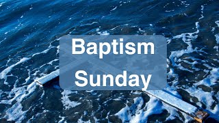 Baptism Sunday  5524 [upl. by Drofyar44]