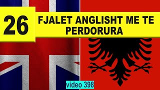 Anglisht I 26 Fjalet anglisht me te perdorura I Anglisht shqip perkthim I video 398 [upl. by Anertal]