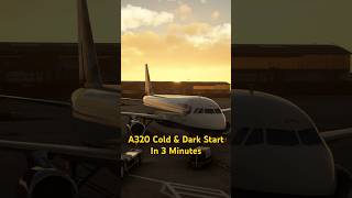 COLD amp DARK A320 In Less Than 3 Minutes  Fenix Airbus A320 msfs fenix airbus a320 [upl. by Ainel]