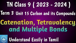 Catenation Tetravalency and Multiple Bonds Class 9 Science Term 3 Unit 15 Carbon and its Compounds [upl. by Nesahc]