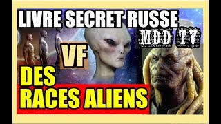 LIVRE SECRET RUSSE DES RACES EXTRATERRESTRE VF MDDTV [upl. by Nalor]