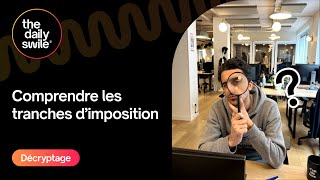 Comprendre les différentes tranches dimposition [upl. by Tessie163]