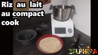 Recette riz au lait au Compact Cook Platinum [upl. by Nola704]