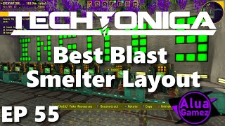 EP 55 Best Blast Smelter Layout [upl. by Isa300]