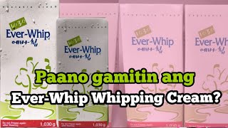 Paano gamitin ang quotEVER WHIPquot Whipping cream By LORDELIZA S [upl. by Salb63]