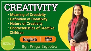 Creativity  Meaning Nature amp Characteristics of Creativity  Characteristics of Creative Children [upl. by Ahseela924]