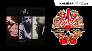 KALIBER 44  Dwa OFFICIAL AUDIO [upl. by Lyreb42]