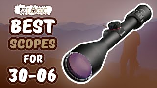 Best Scopes For 3006 🔭 2020 Roundup  Big Game Logic [upl. by Atekal637]