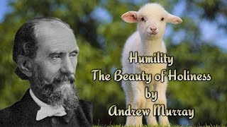 Humility The Beauty of Holiness by Andrew Murray [upl. by Croteau]