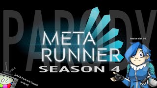 Meta Runner Season 4 Episode 1 Return to Gaming Parody [upl. by Ahsilef]