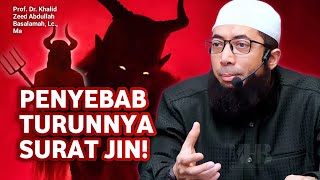 PENYEBAB TURUNNYA SURAH JIN  USTADZ KHALID BASALAMAH Koranislammedia [upl. by Lupita]