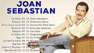 JOAN SEBASTIAN CANCIONES ROMÁNTICAS [upl. by Ardnwahsal]