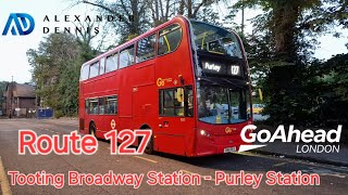 GoAhead London Route 127 Tooting Broadway Station  Purley Station [upl. by Harvey]