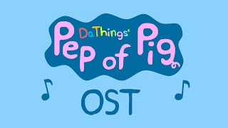 Pep of Pig OST [upl. by Ovatsug]