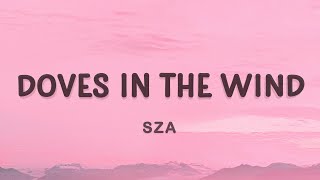 SZA  Doves In The Wind TikTok Song Lyrics feat Kendrick Lamar [upl. by Neerbas942]