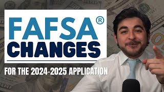 Important changes to the FAFSA 20242025 [upl. by Naivatco]