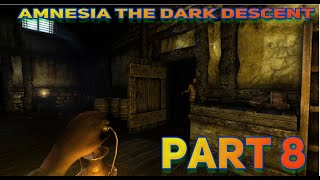 What I Learned from Playing Amnesia The Dark Descent in the Dark part 8 [upl. by Einahpad]