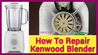 How To Repair Kenwood blender At Home [upl. by Corri835]