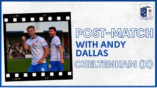 Postmatch Thoughts With Andy Dallas Cheltenham Town H [upl. by Yromas906]