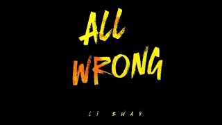 Li 3way  All Wrong Official Lyric Video [upl. by Kyrstin866]