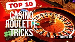 Top 10 Casino Roulette Tricks To Make To Win Everytime [upl. by Aleacem]