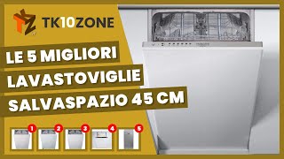 Le 5 migliori lavastoviglie salvaspazio 45 cm [upl. by Ytima774]