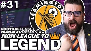 SAVING OUR SEASON  Part 31  LEAMINGTON  NonLeague to Legend FM22  Football Manager 2022 [upl. by Ari]