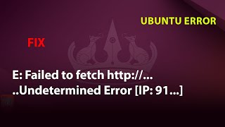 UBUNTU FIX E Failed to fetch httpUndetermined Error IP 91 [upl. by Byran]