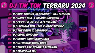 DJ TIK TOK TERBARU 2024  DJ KINI TINGGAL KENANGAN  ZIEL FERDIAN🎵DJ NASTY GIRL X HILANG HARAPAN🎵 [upl. by Amle]