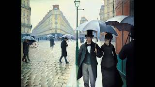 Musical Museum G Caillebotte  Rue de Paris temps de pluie 1877 [upl. by Yejus102]