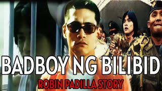 ROBIN PADILLA ANG BADBOY NG BILIBID [upl. by Aroz936]