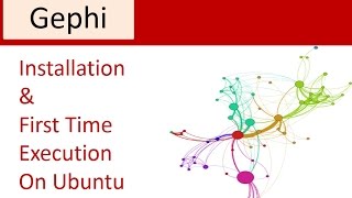 How to Install and Run Gephi first time on Ubuntu  Gephi Tutorials [upl. by Noitna]