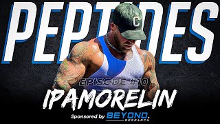 Ipamorelin  Peptides Episode 10  The Safest Best amp MOST Effective Peptide to Sky Rocket Your HGH [upl. by Comfort937]