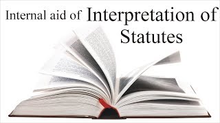 Internal aid of Interpretation of Statutes  Interpretation of statutes  Law Guru [upl. by Kevon]