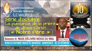 Série la puissance de la prière de Notre Père Cours 8Mais délivrenous du mal  Fr Peter [upl. by Lamson]