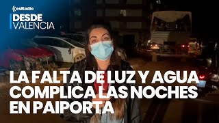 La falta de luz y agua complica las noches en Paiporta [upl. by Zoila]