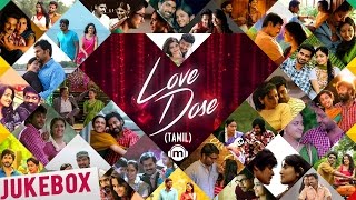 ❤️ Love Dose  Tamil Audio Jukebox [upl. by Karel677]