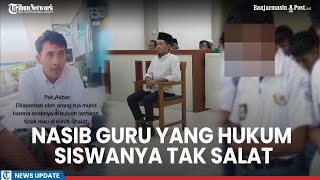 Nasib Guru Agama yang Hukum Muridnya Karena tak Sholat Kini Dihukum Percobaan dan Tak Dipenjara [upl. by Ellimahs]