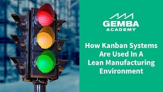 Learn How Kanban Systems are Used in a Lean Manufacturing Environment [upl. by Branch]