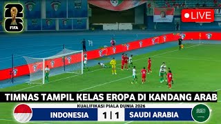 🔴 LIVE 0100 WIB • TIMNAS INDONESIA VS ARAB SAUDI • ROUND 3 • KUALIFIKASI PIALA DUNIA 2026  GRUP C [upl. by Ensign]