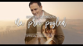 SERGEJ  NA PRVI POGLED OFFICIAL LYRICS VIDEO [upl. by Sible856]