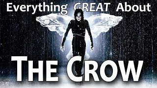 Everything GREAT About The Crow [upl. by Akemahc]